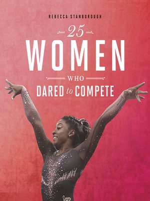 cover image of 25 Women Who Dared to Compete